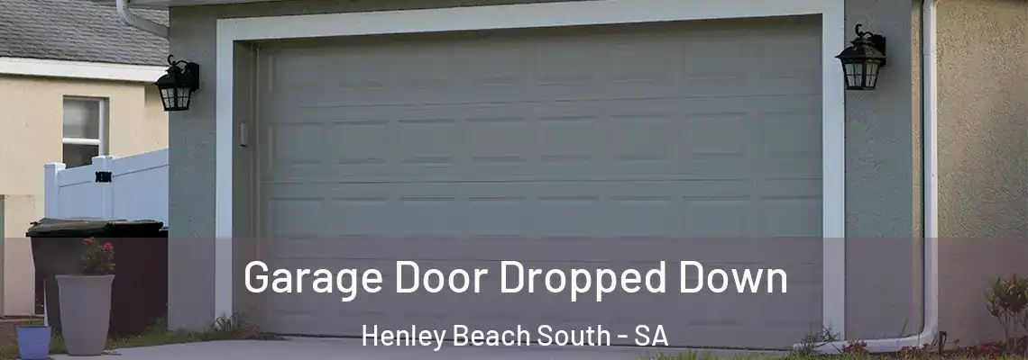  Garage Door Dropped Down Henley Beach South - SA