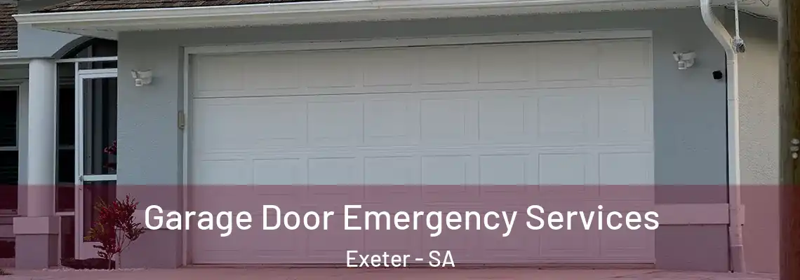  Garage Door Emergency Services Exeter - SA