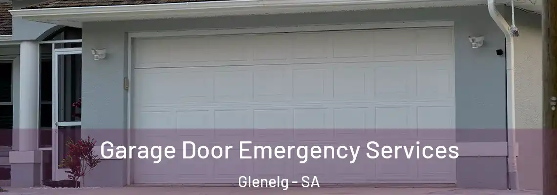  Garage Door Emergency Services Glenelg - SA