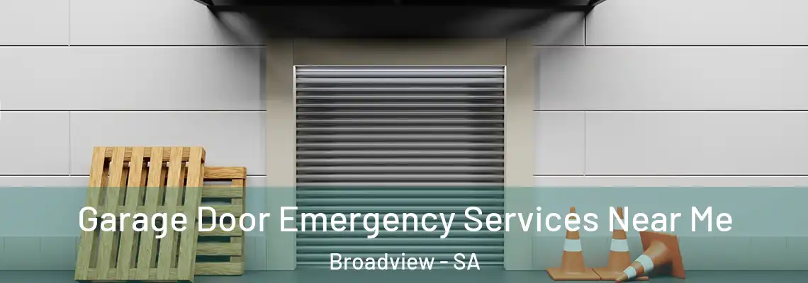  Garage Door Emergency Services Near Me Broadview - SA