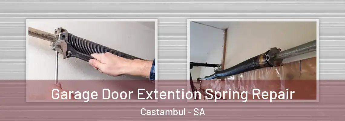  Garage Door Extention Spring Repair Castambul - SA