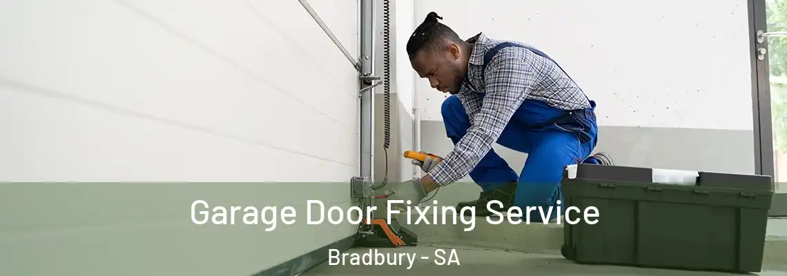 Garage Door Fixing Service Bradbury - SA