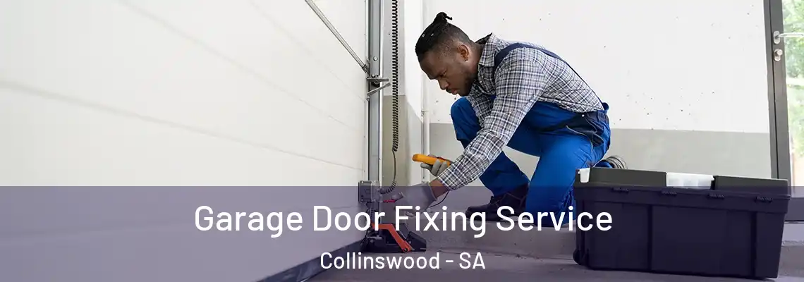  Garage Door Fixing Service Collinswood - SA
