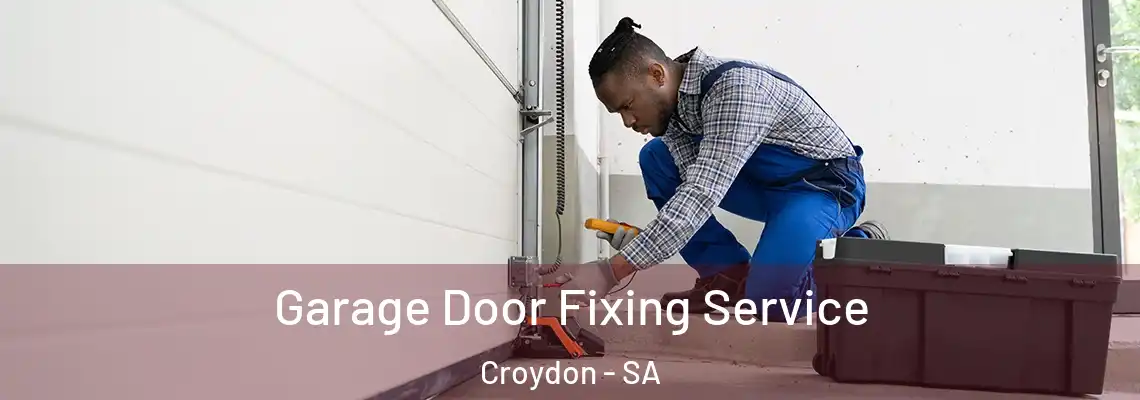  Garage Door Fixing Service Croydon - SA