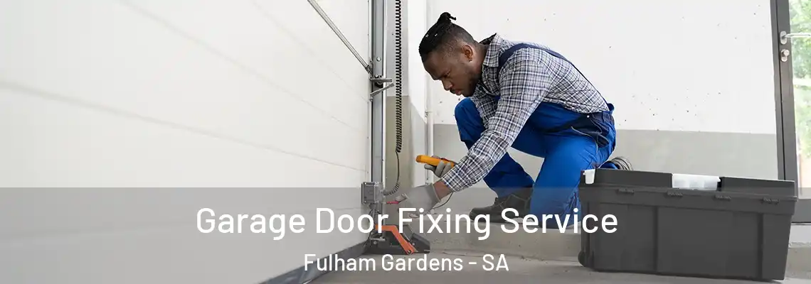  Garage Door Fixing Service Fulham Gardens - SA