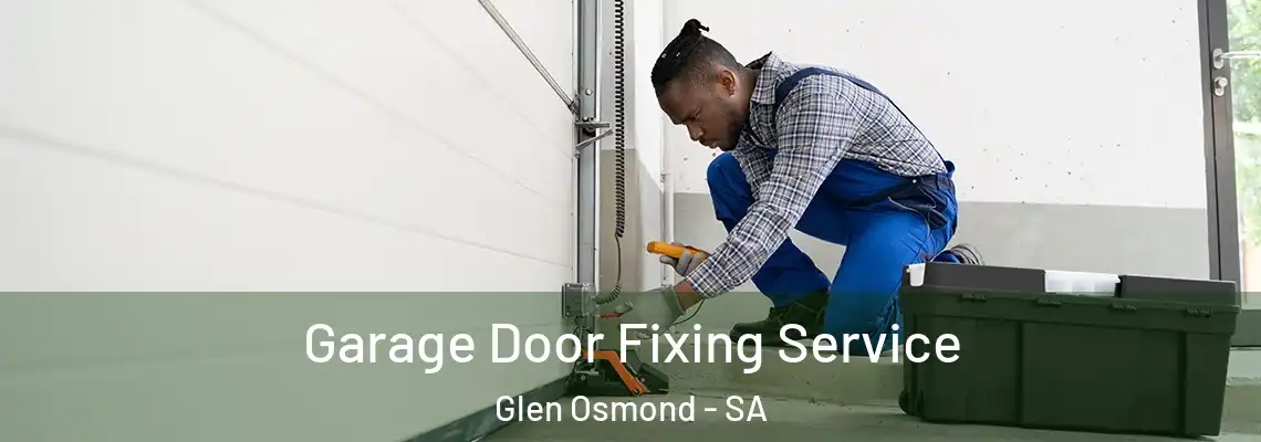  Garage Door Fixing Service Glen Osmond - SA