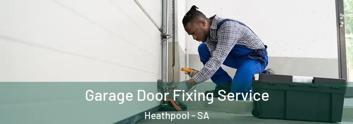  Garage Door Fixing Service Heathpool - SA