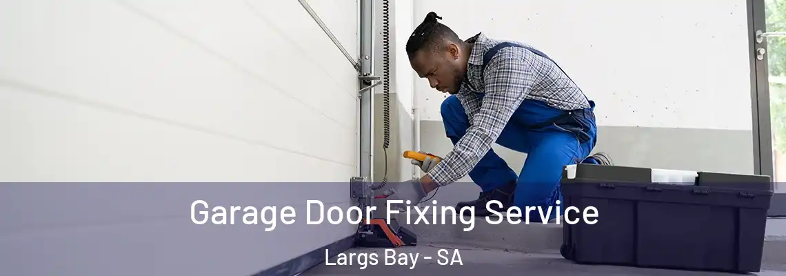  Garage Door Fixing Service Largs Bay - SA