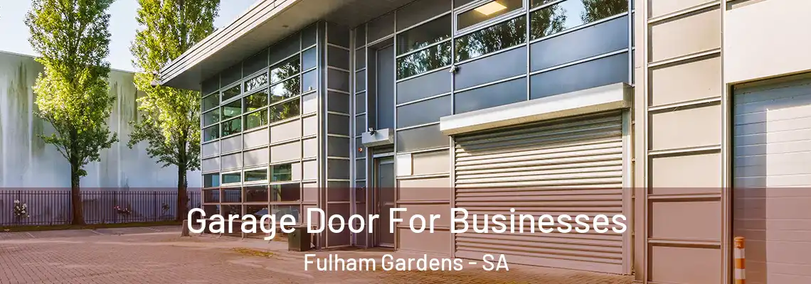  Garage Door For Businesses Fulham Gardens - SA
