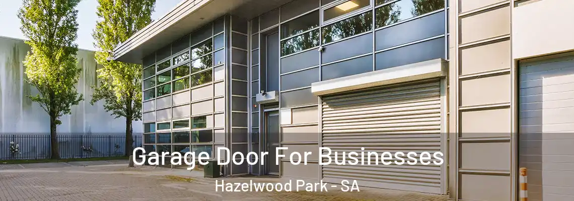  Garage Door For Businesses Hazelwood Park - SA