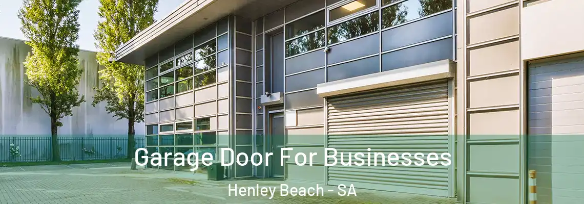  Garage Door For Businesses Henley Beach - SA
