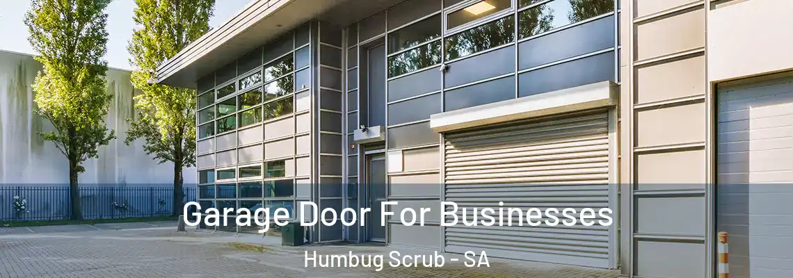  Garage Door For Businesses Humbug Scrub - SA