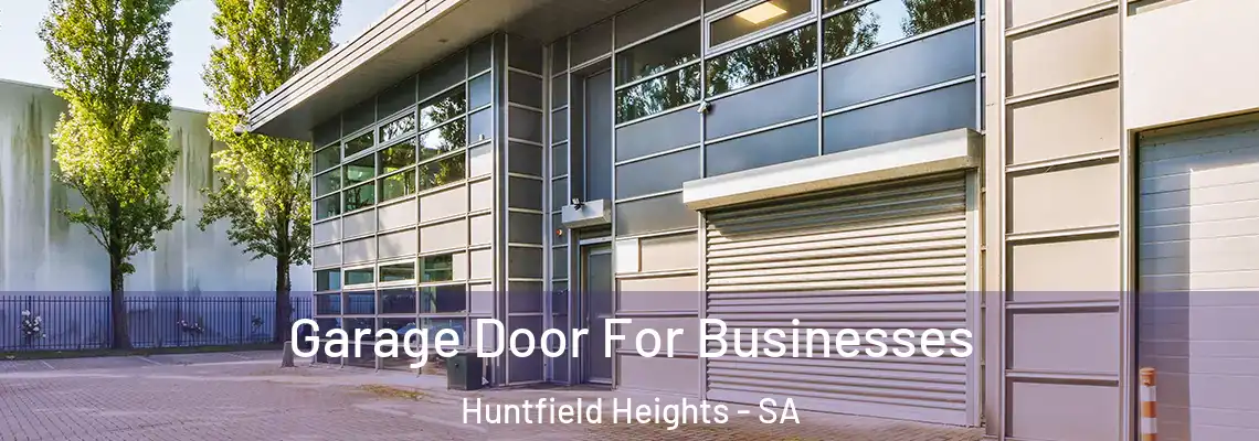  Garage Door For Businesses Huntfield Heights - SA