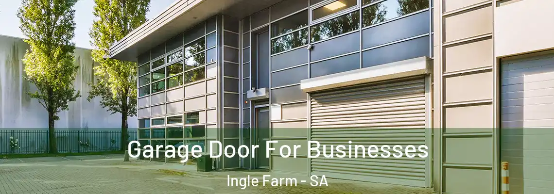  Garage Door For Businesses Ingle Farm - SA