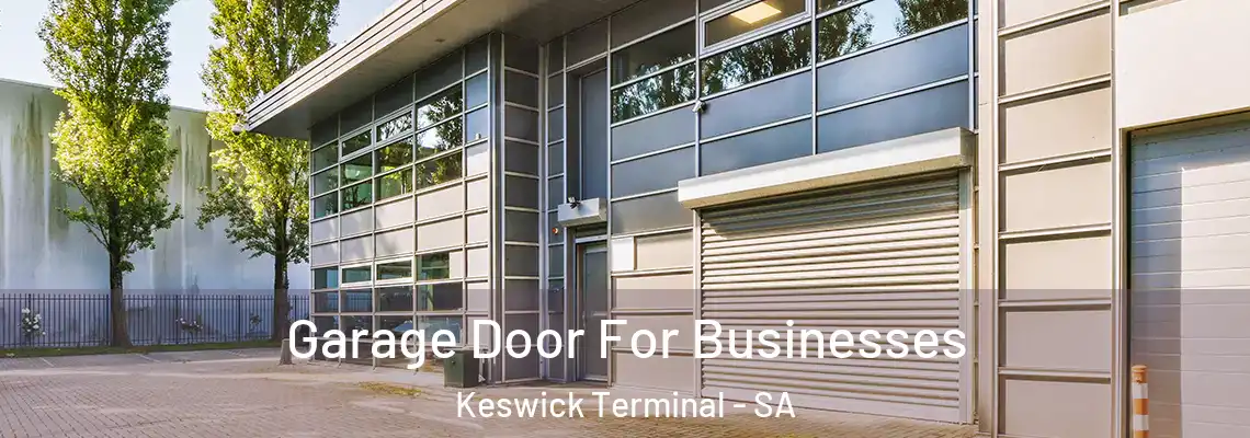  Garage Door For Businesses Keswick Terminal - SA
