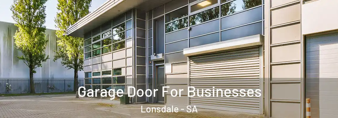  Garage Door For Businesses Lonsdale - SA