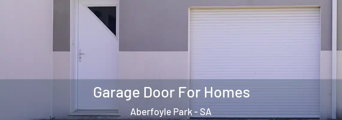Garage Door For Homes Aberfoyle Park - SA