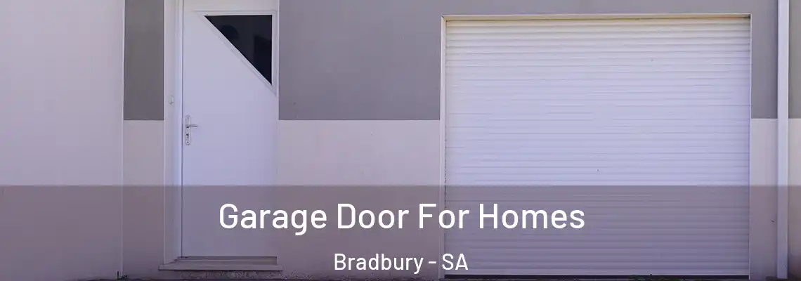  Garage Door For Homes Bradbury - SA