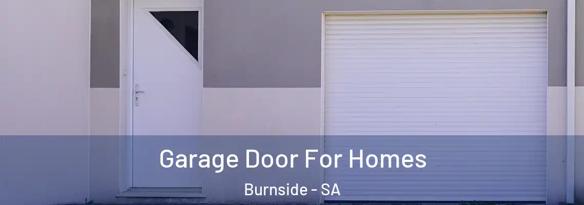 Garage Door For Homes Burnside - SA