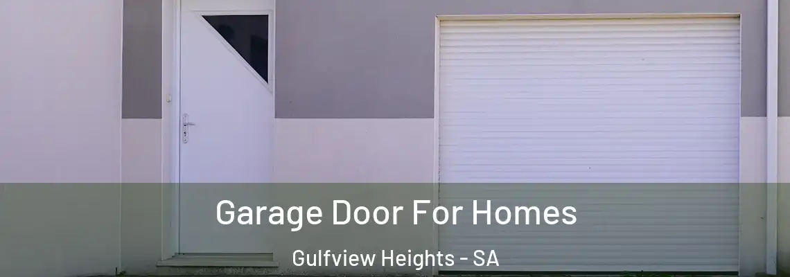  Garage Door For Homes Gulfview Heights - SA