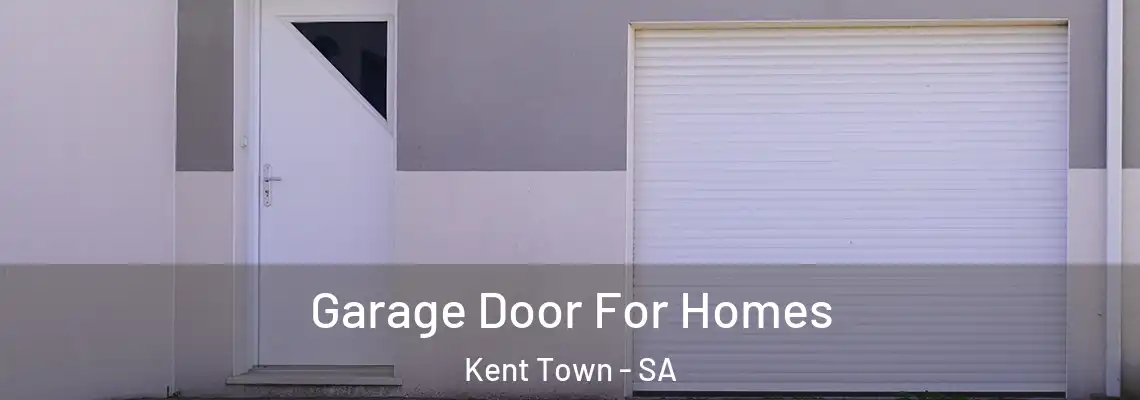  Garage Door For Homes Kent Town - SA