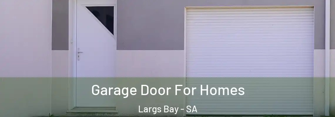  Garage Door For Homes Largs Bay - SA