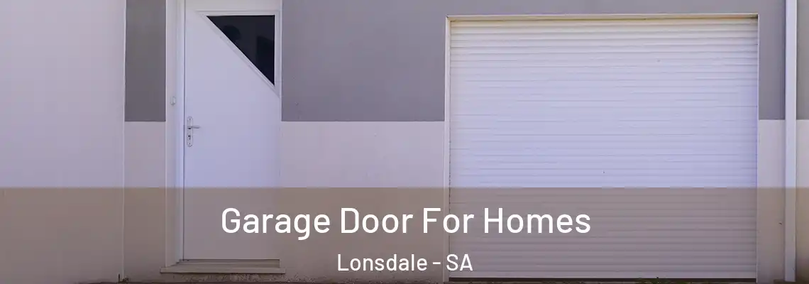  Garage Door For Homes Lonsdale - SA