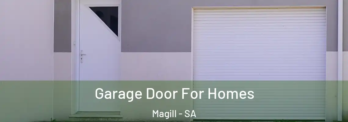  Garage Door For Homes Magill - SA