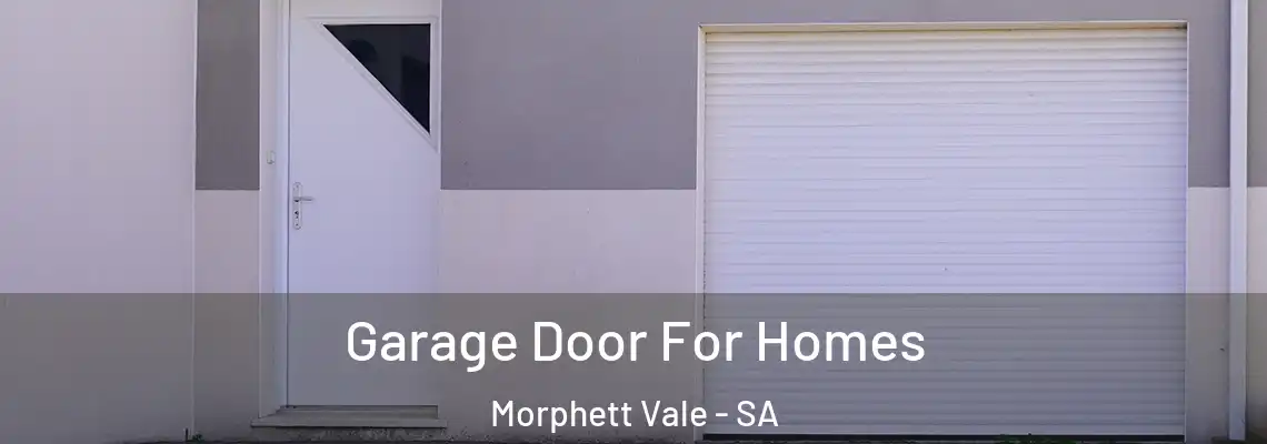  Garage Door For Homes Morphett Vale - SA