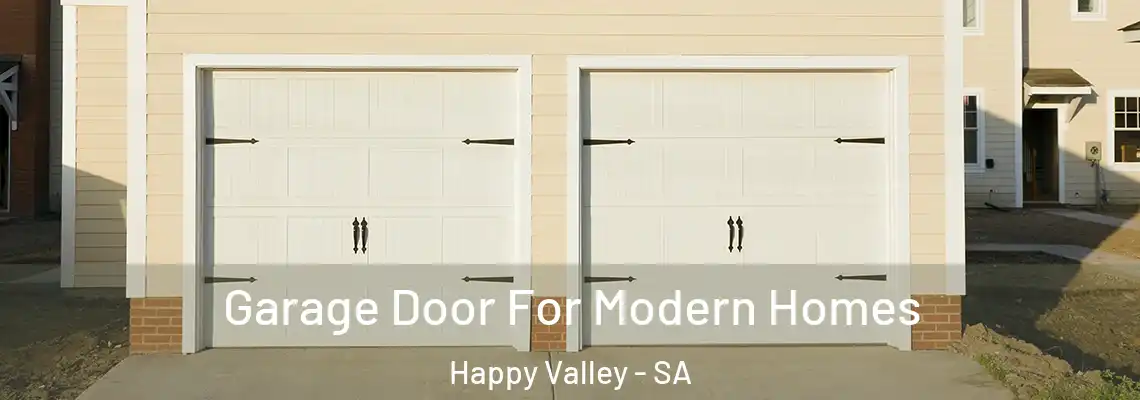  Garage Door For Modern Homes Happy Valley - SA
