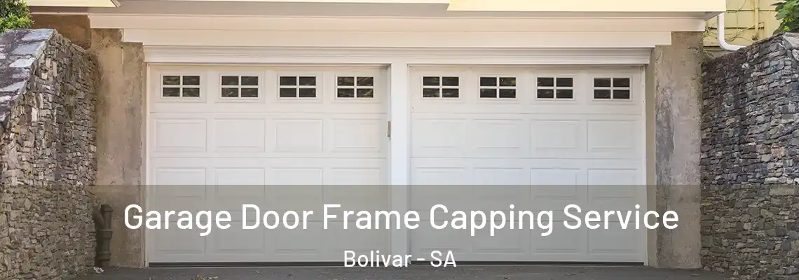  Garage Door Frame Capping Service Bolivar - SA