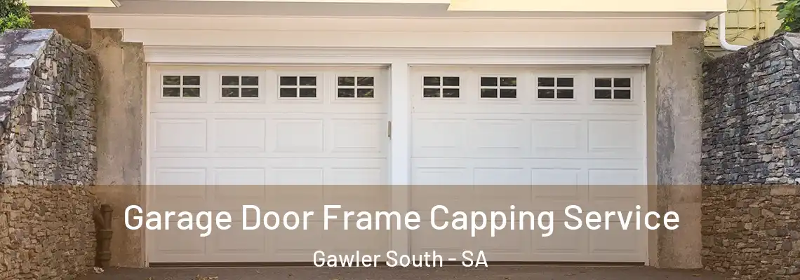  Garage Door Frame Capping Service Gawler South - SA
