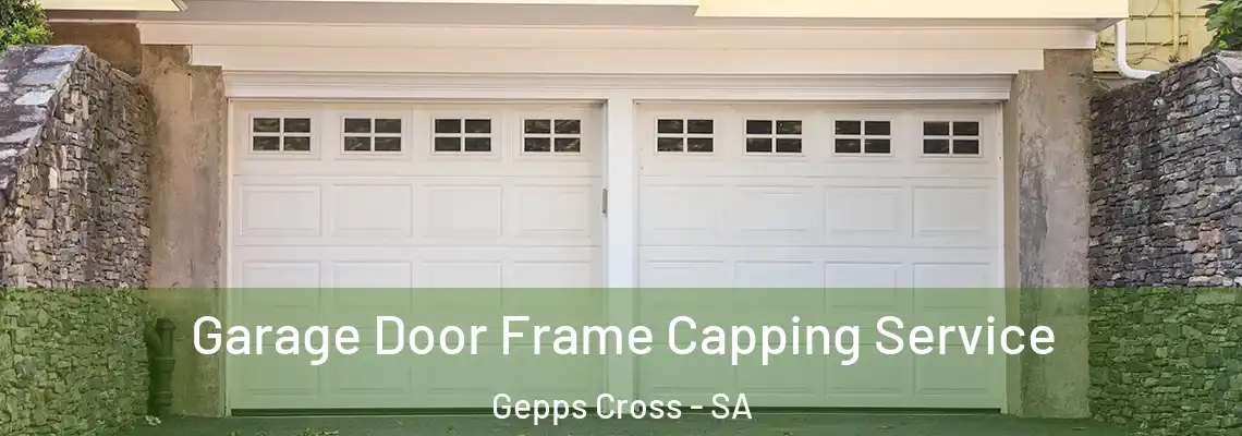  Garage Door Frame Capping Service Gepps Cross - SA
