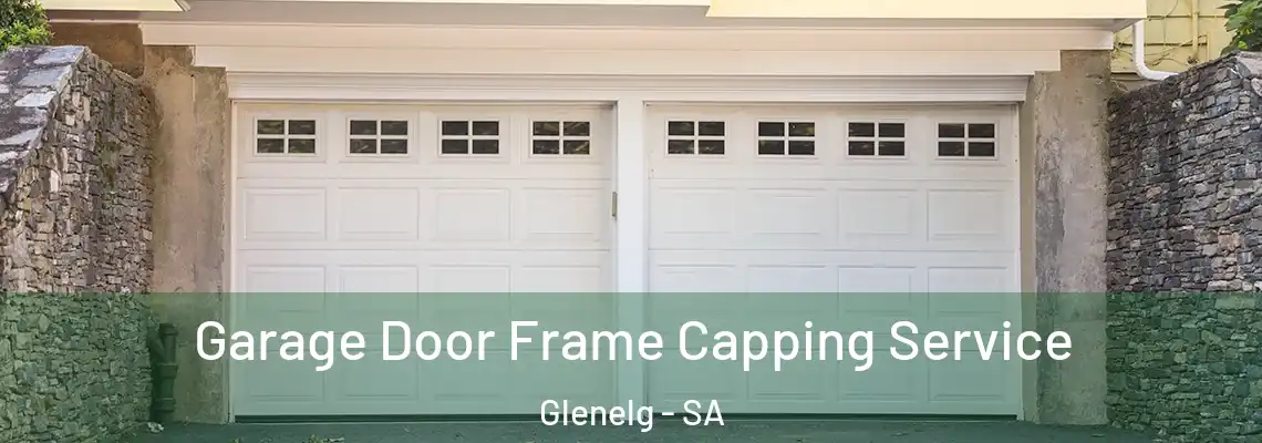  Garage Door Frame Capping Service Glenelg - SA