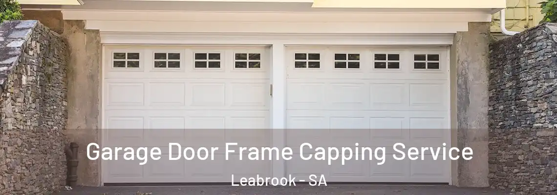  Garage Door Frame Capping Service Leabrook - SA