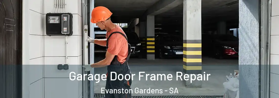  Garage Door Frame Repair Evanston Gardens - SA
