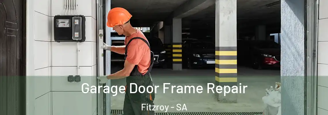  Garage Door Frame Repair Fitzroy - SA