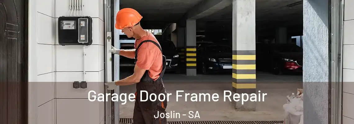  Garage Door Frame Repair Joslin - SA