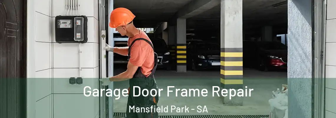 Garage Door Frame Repair Mansfield Park - SA
