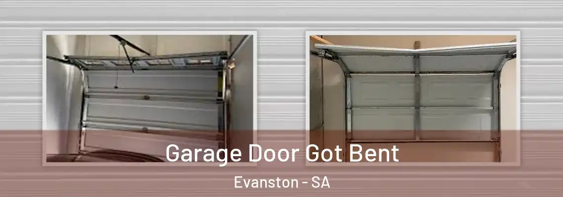  Garage Door Got Bent Evanston - SA