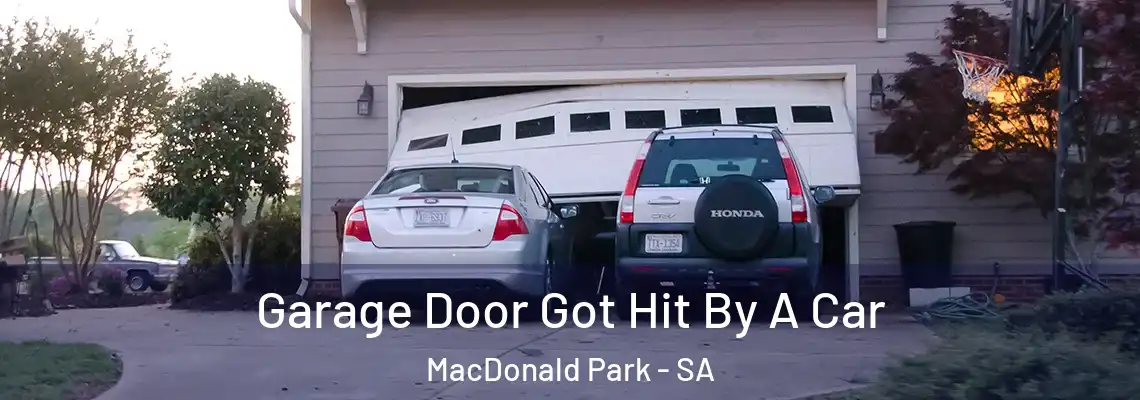  Garage Door Got Hit By A Car MacDonald Park - SA