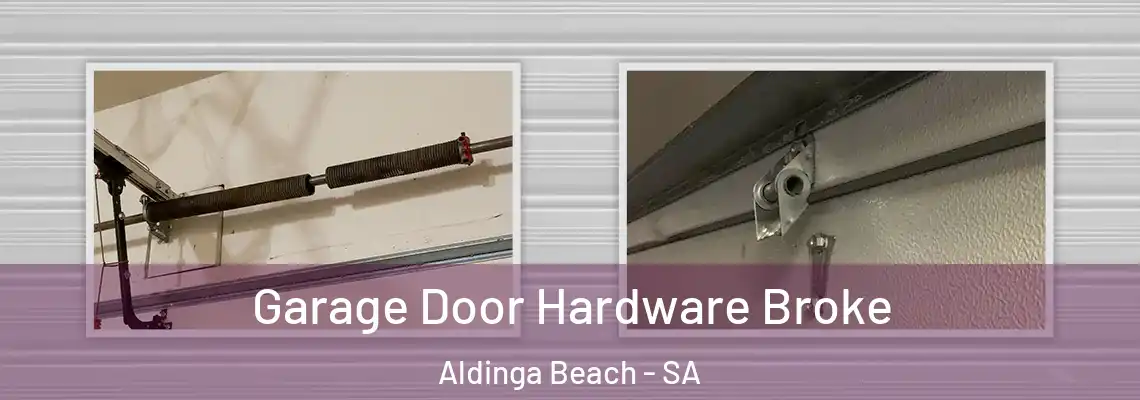 Garage Door Hardware Broke Aldinga Beach - SA