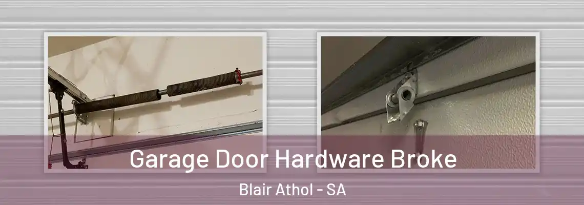  Garage Door Hardware Broke Blair Athol - SA