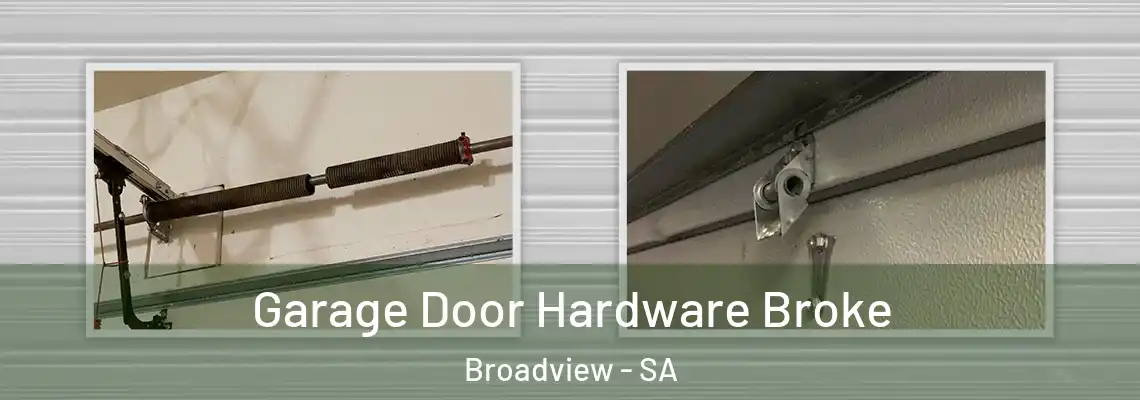  Garage Door Hardware Broke Broadview - SA