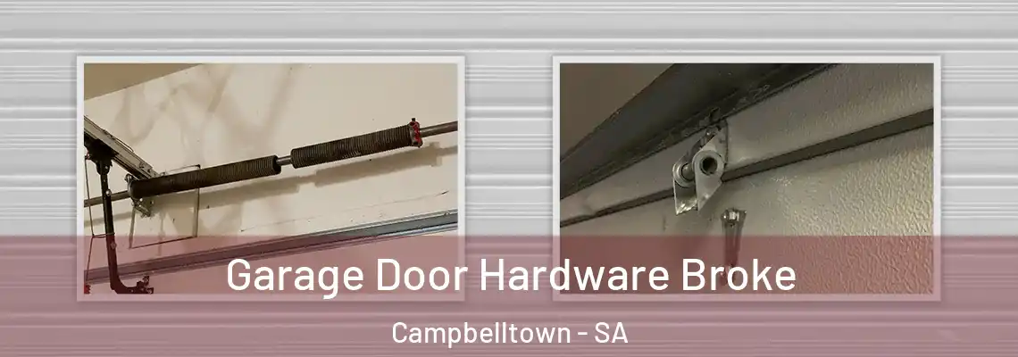  Garage Door Hardware Broke Campbelltown - SA