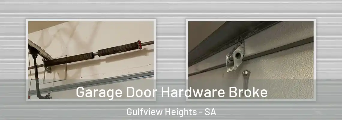 Garage Door Hardware Broke Gulfview Heights - SA