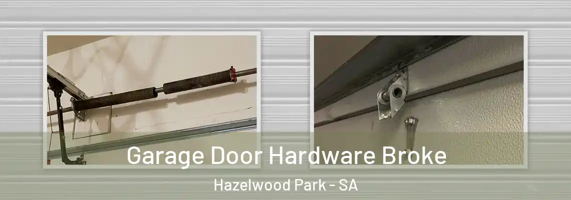  Garage Door Hardware Broke Hazelwood Park - SA