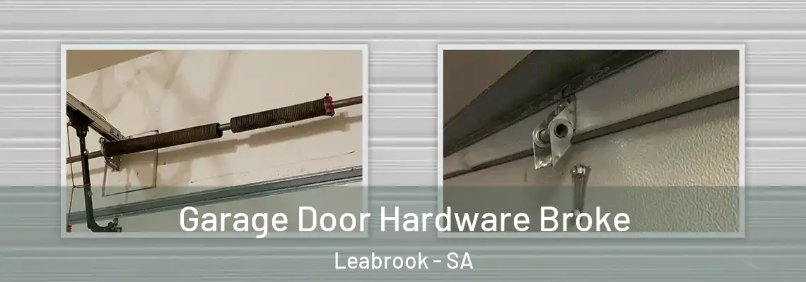  Garage Door Hardware Broke Leabrook - SA