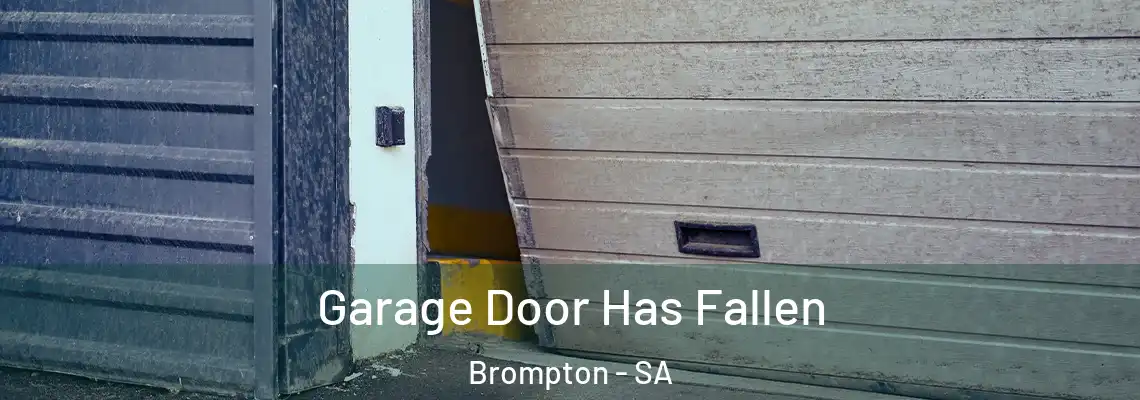  Garage Door Has Fallen Brompton - SA