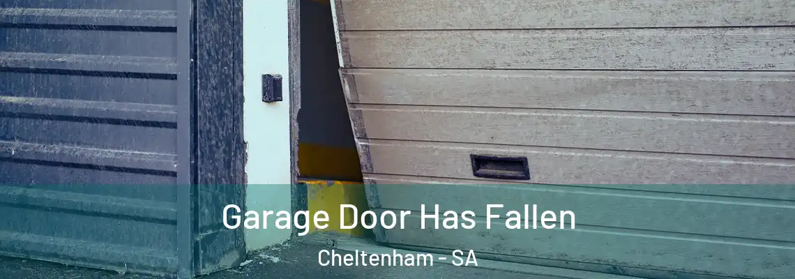  Garage Door Has Fallen Cheltenham - SA